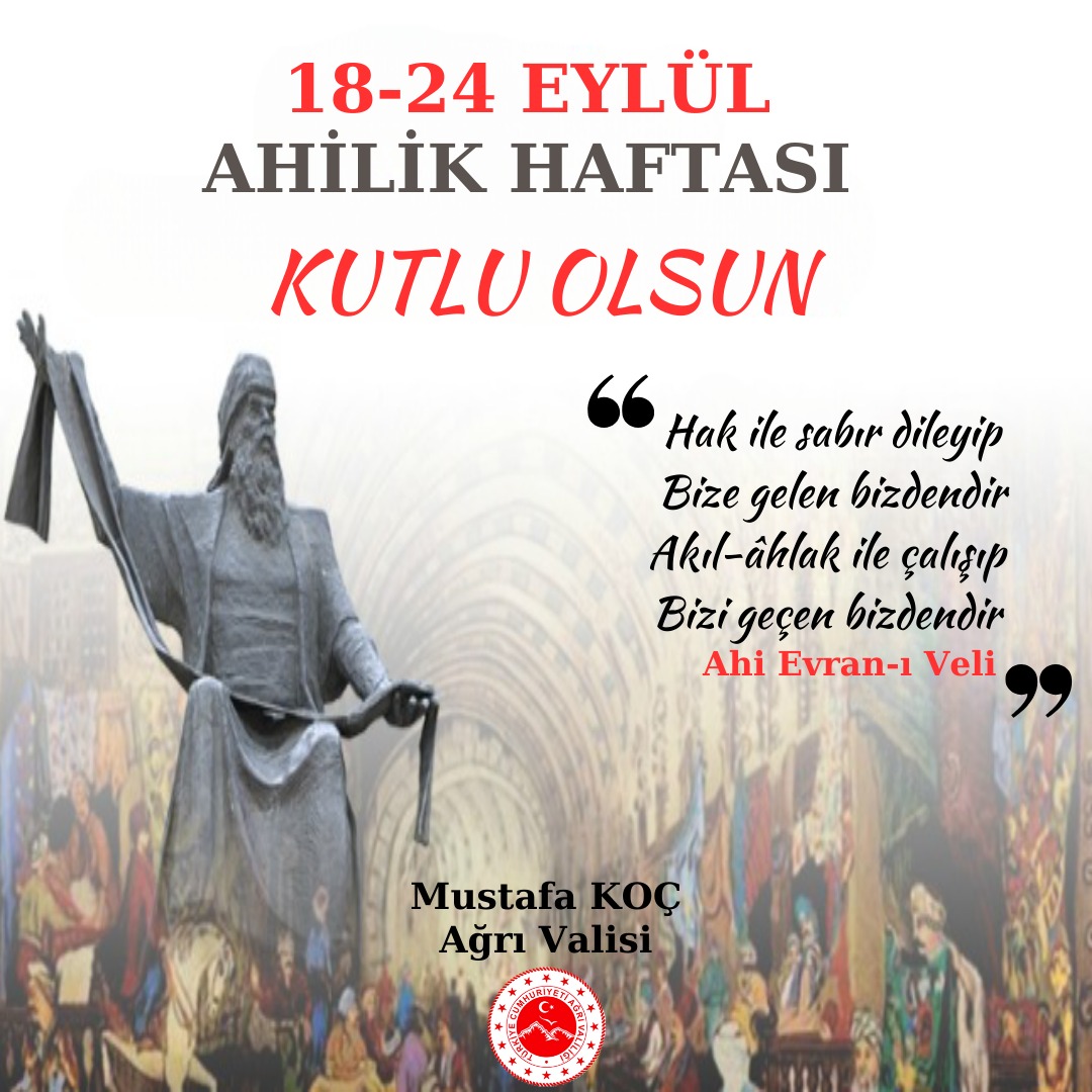 Valimiz Sayın Mustafa KOÇ, Ahilik Haftası Mesajı